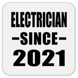 Electrician Since 2021 - Drink Coaster