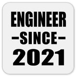 Engineer Since 2021 - Drink Coaster