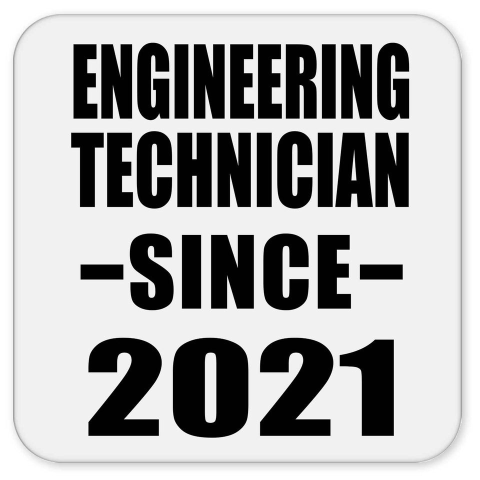 Engineering Technician Since 2021 - Drink Coaster
