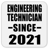 Engineering Technician Since 2021 - Drink Coaster