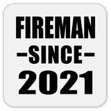 Fireman Since 2021 - Drink Coaster