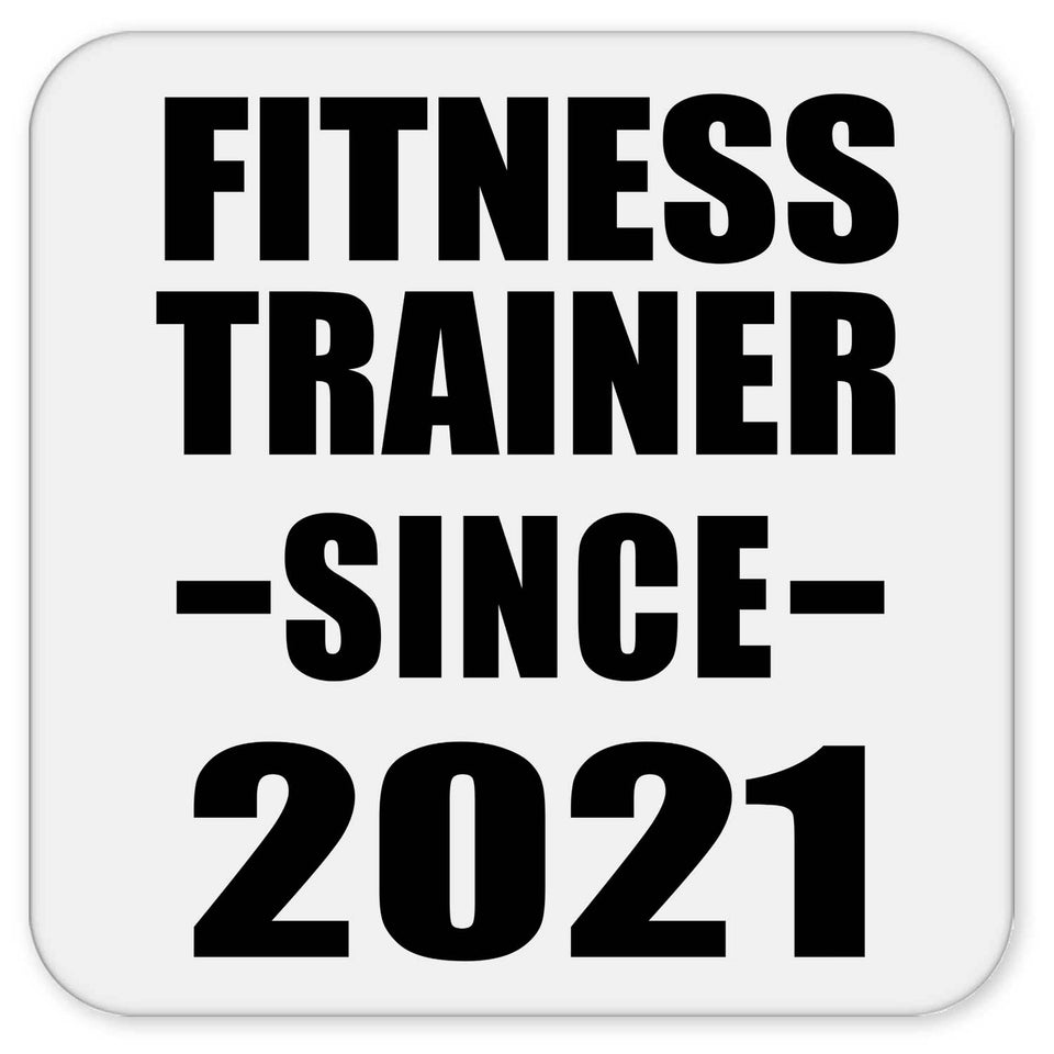 Fitness Trainer Since 2021 - Drink Coaster