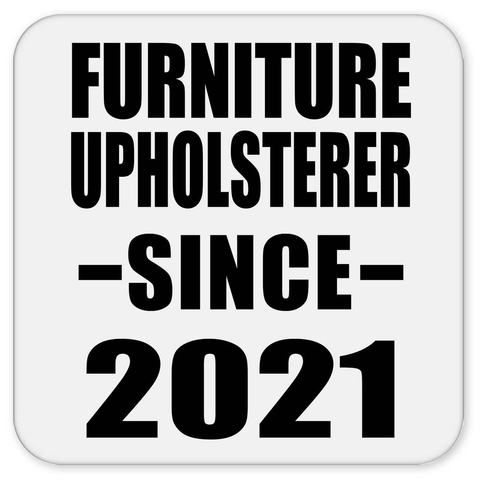 Furniture Upholsterer Since 2021 - Drink Coaster