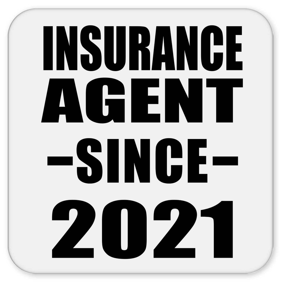 Insurance Agent Since 2021 - Drink Coaster