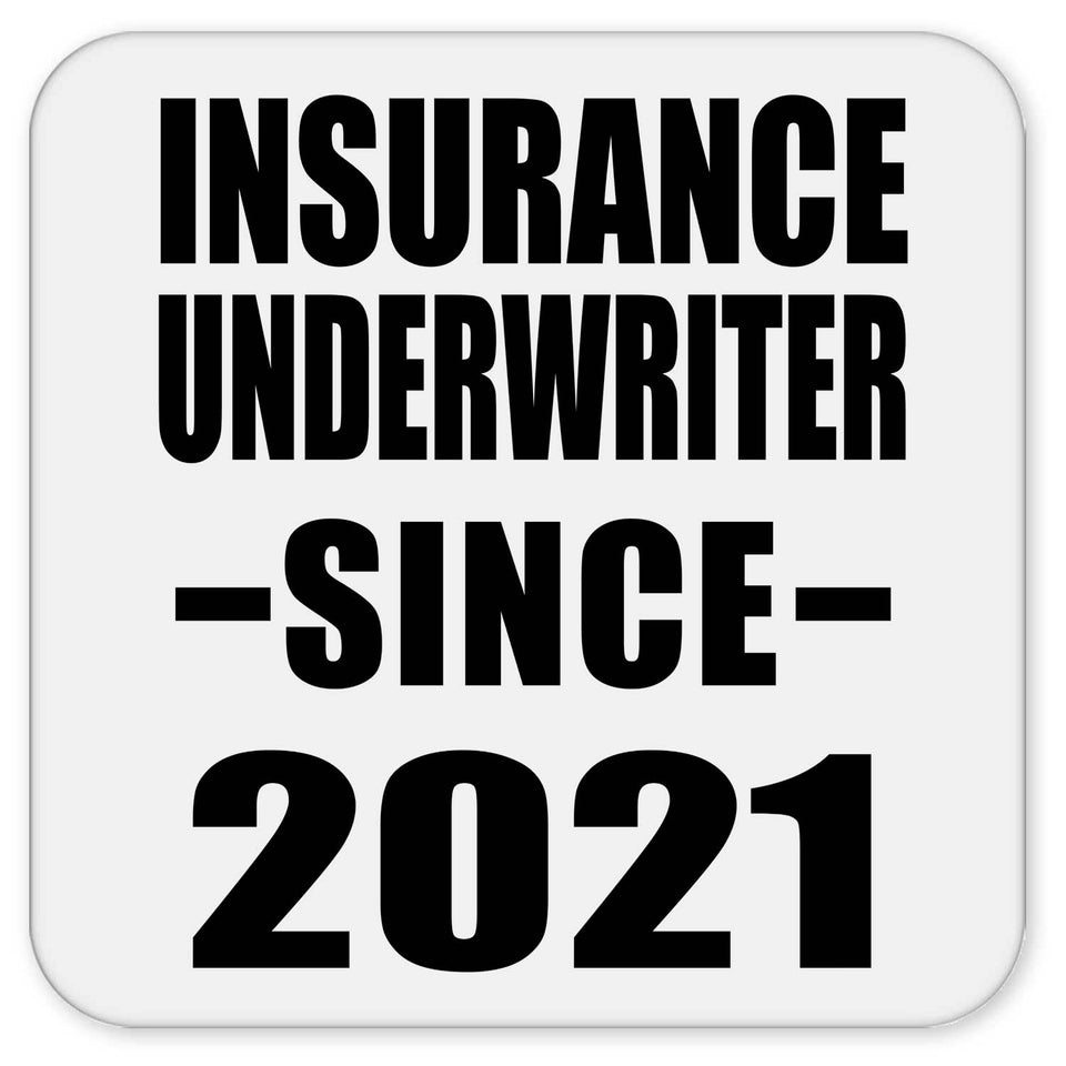 Insurance Underwriter Since 2021 - Drink Coaster