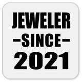 Jeweler Since 2021 - Drink Coaster