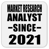 Market Research Analyst Since 2021 - Drink Coaster