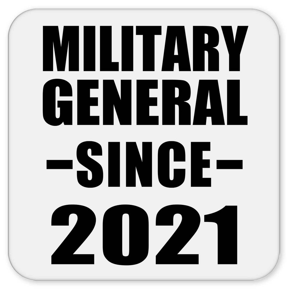 Military General Since 2021 - Drink Coaster