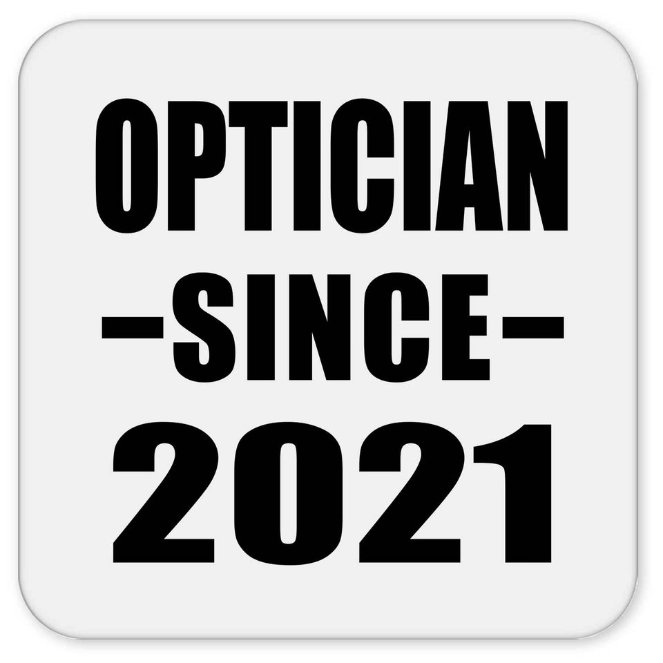 Optician Since 2021 - Drink Coaster