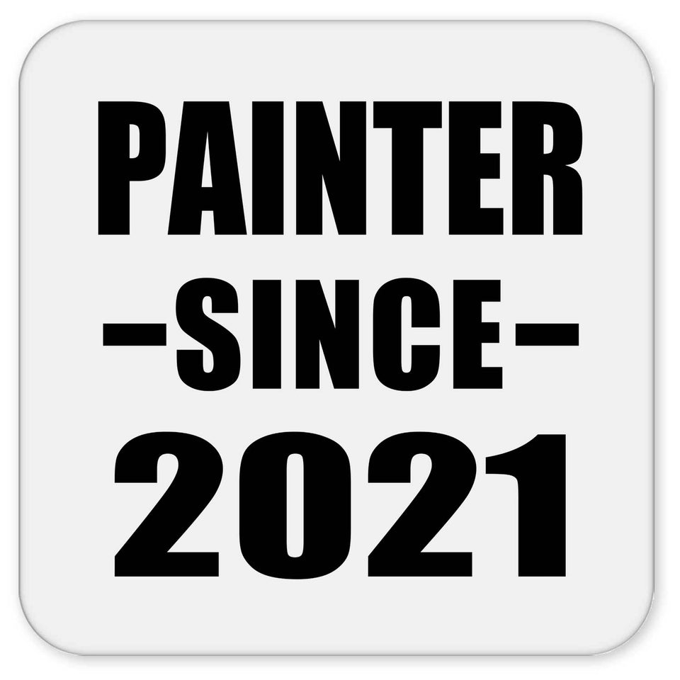 Painter Since 2021 - Drink Coaster