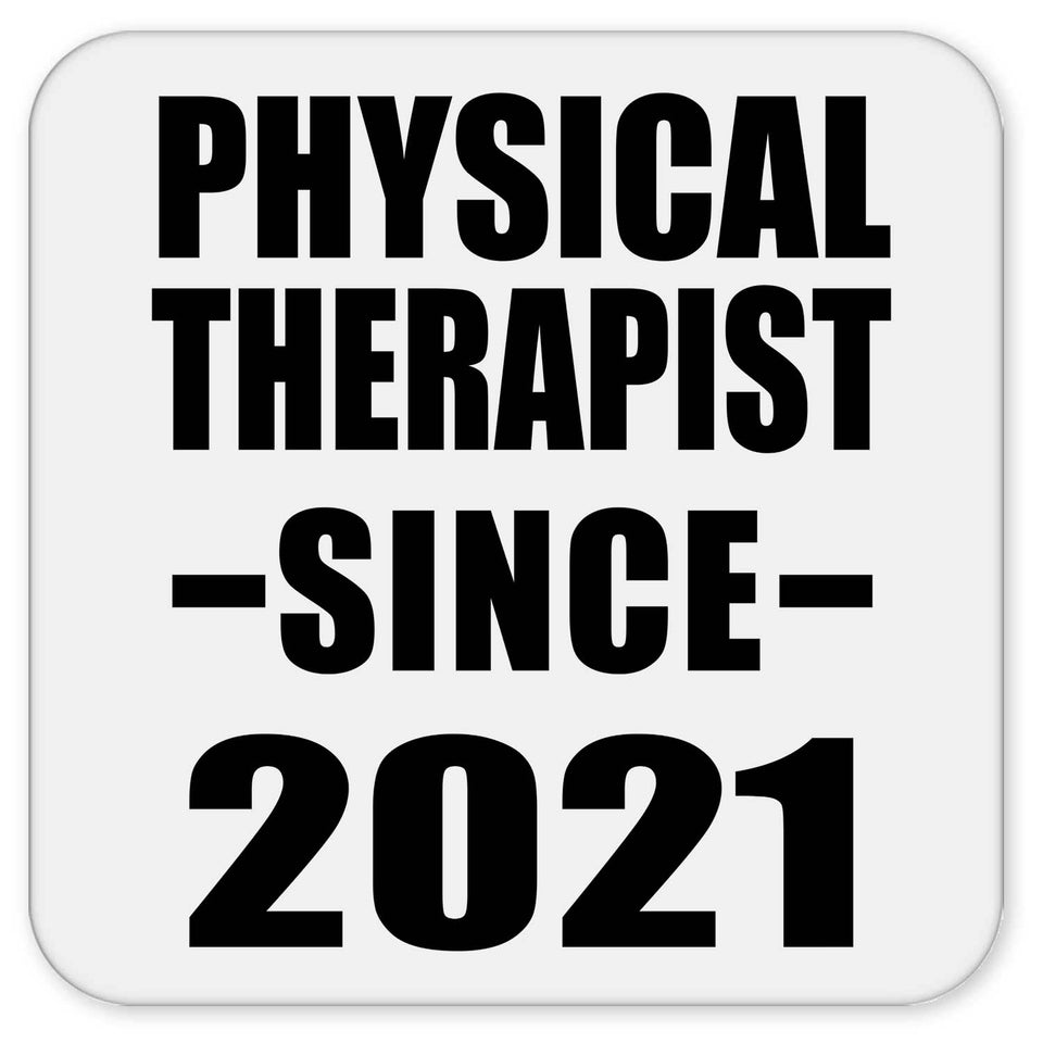 Physical Therapist Since 2021 - Drink Coaster