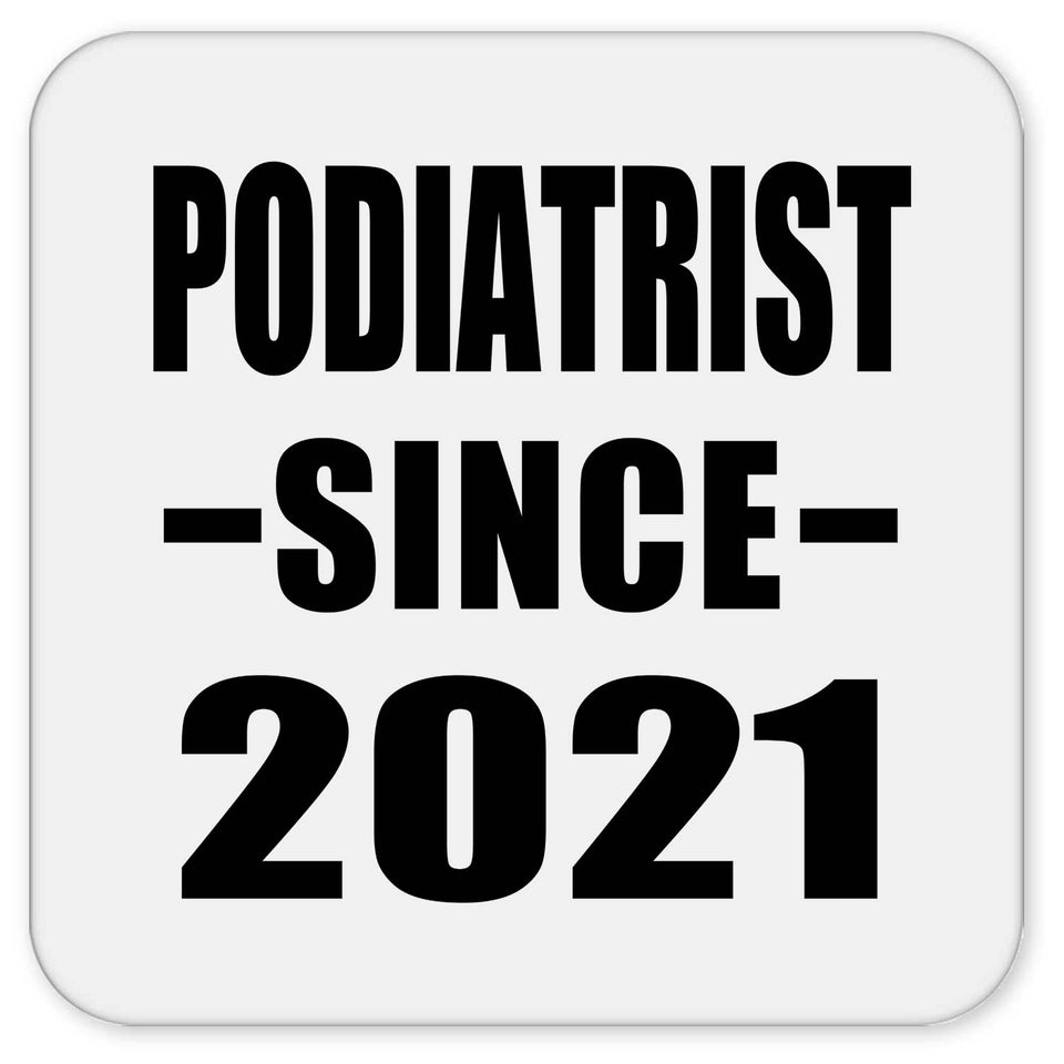 Podiatrist Since 2021 - Drink Coaster