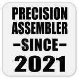 Precision Assembler Since 2021 - Drink Coaster