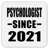 Psychologist Since 2021 - Drink Coaster