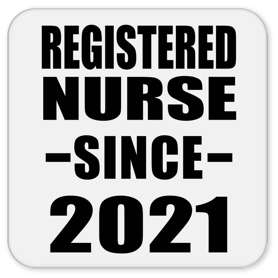 Registered Nurse Since 2021 - Drink Coaster