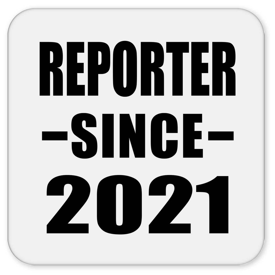 Reporter Since 2021 - Drink Coaster