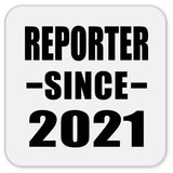 Reporter Since 2021 - Drink Coaster
