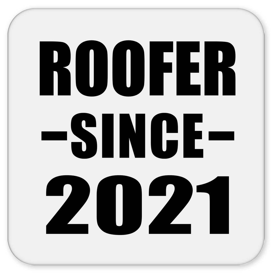 Roofer Since 2021 - Drink Coaster
