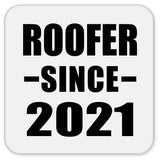 Roofer Since 2021 - Drink Coaster