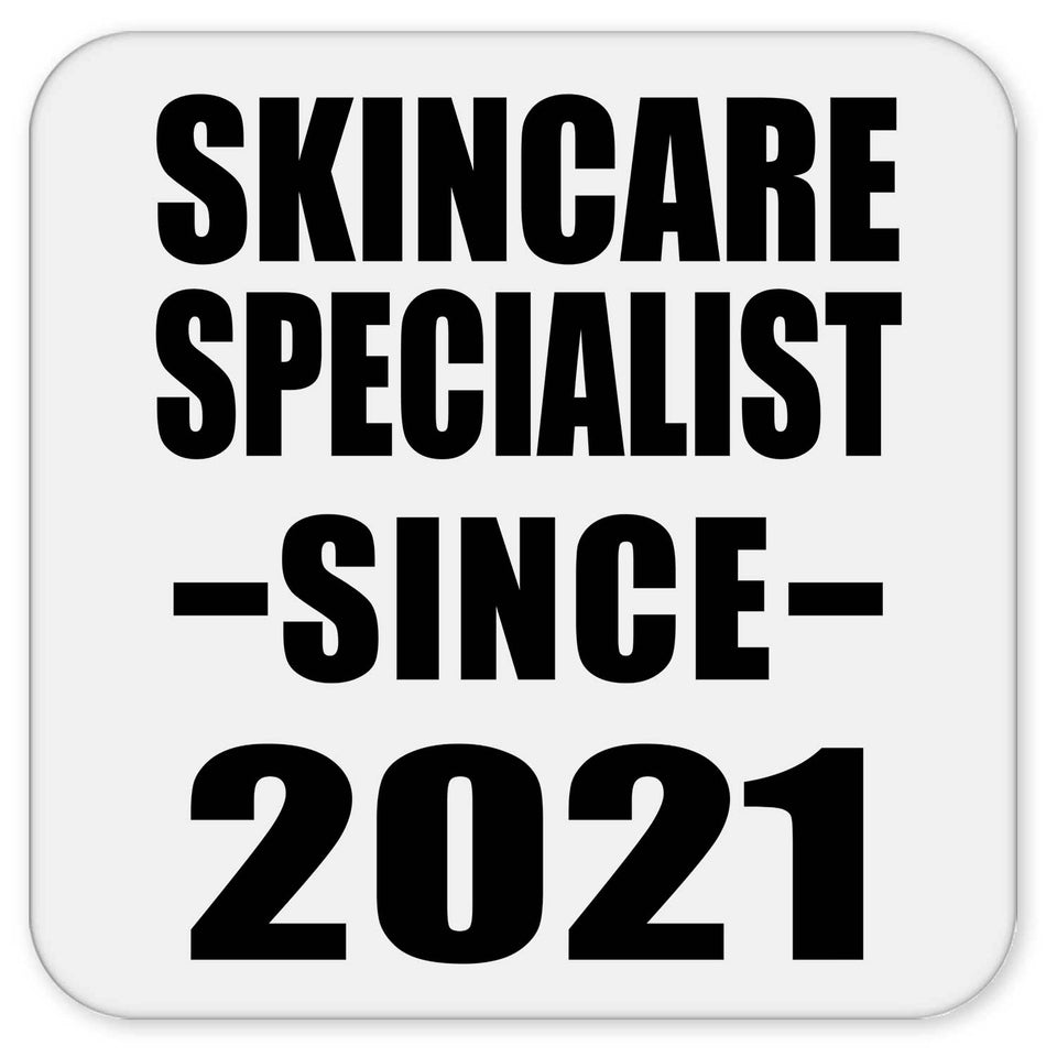 Skincare Specialist Since 2021 - Drink Coaster