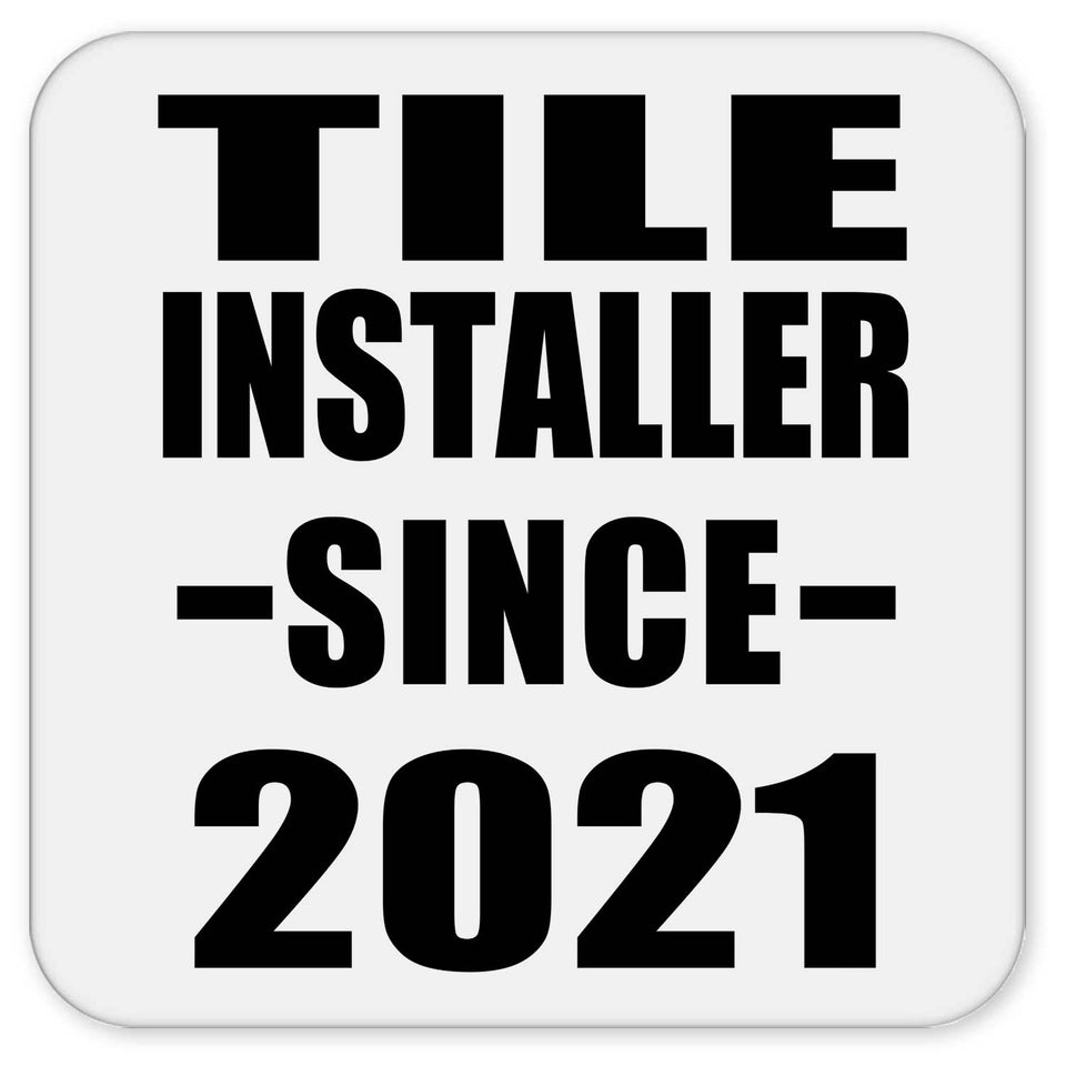 Tile Installer Since 2021 - Drink Coaster