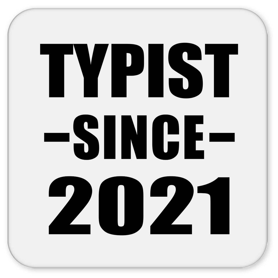 Typist Since 2021 - Drink Coaster