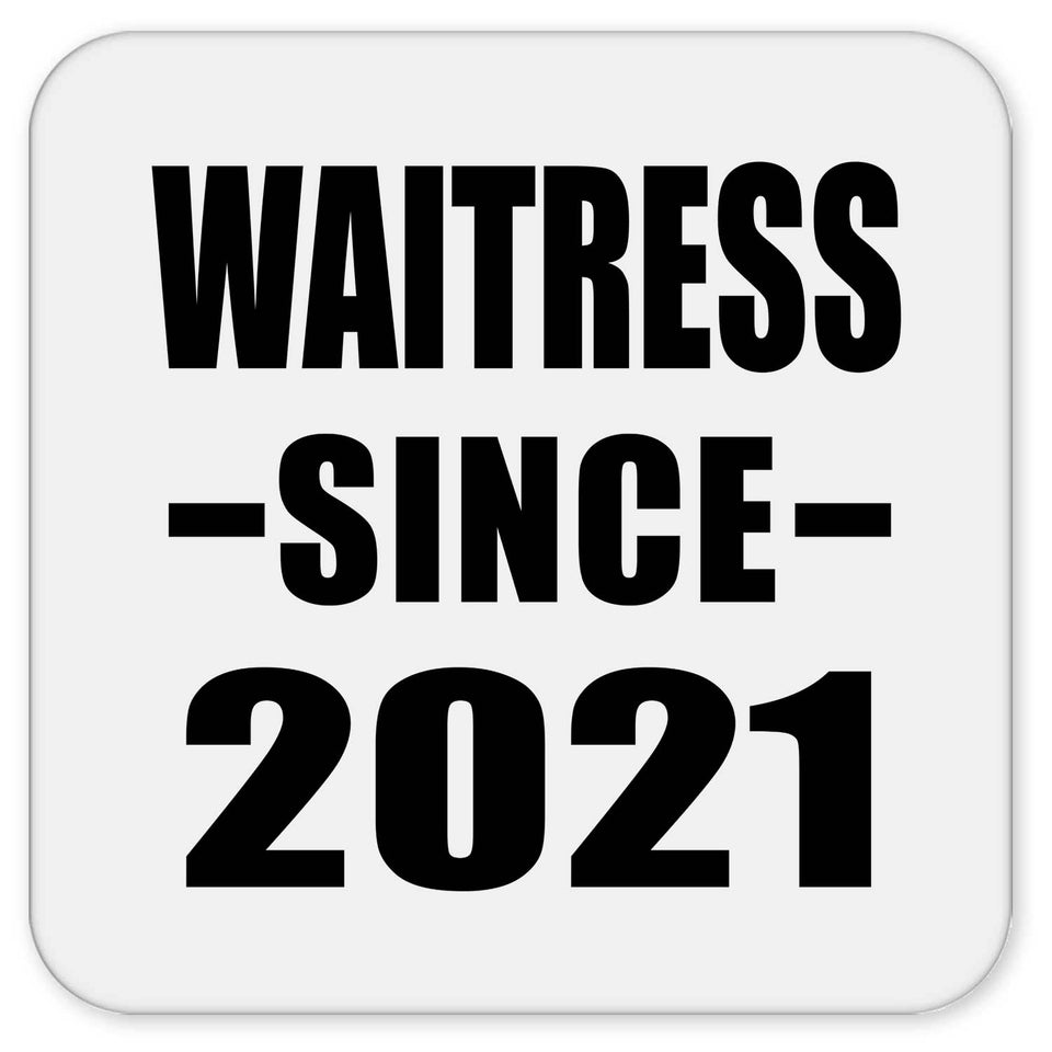 Waitress Since 2021 - Drink Coaster