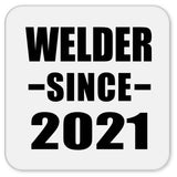 Welder Since 2021 - Drink Coaster