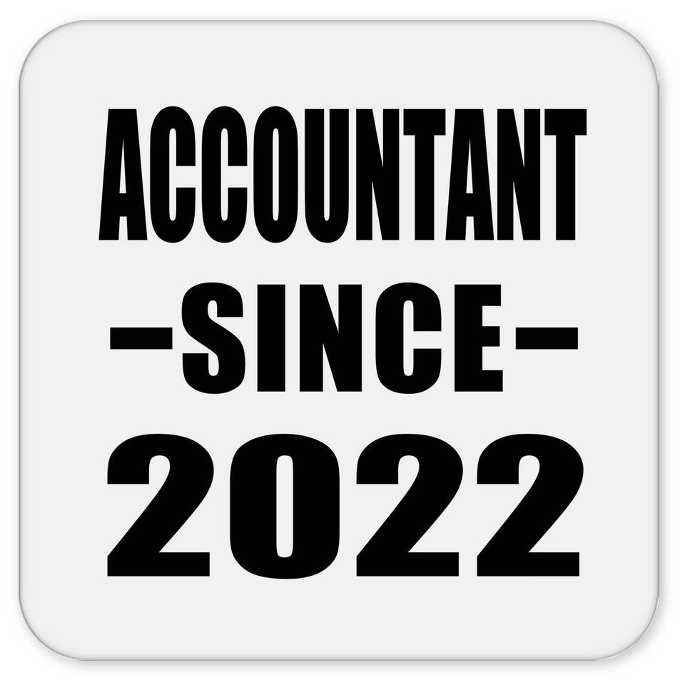 Accountant Since 2022 - Drink Coaster