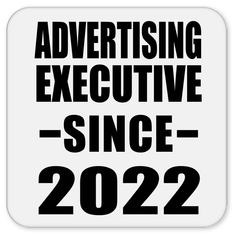 Advertising Executive Since 2022 - Drink Coaster