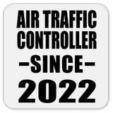 Air Traffic Controller Since 2022 - Drink Coaster