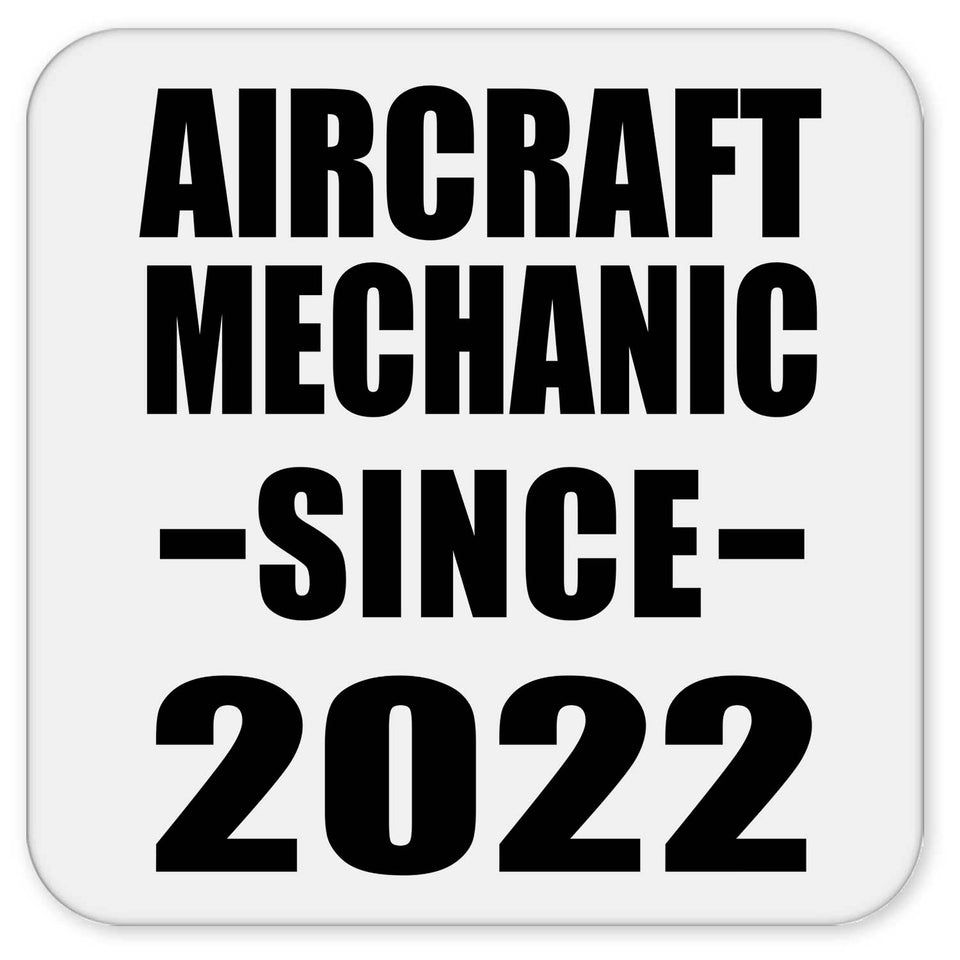 Aircraft Mechanic Since 2022 - Drink Coaster