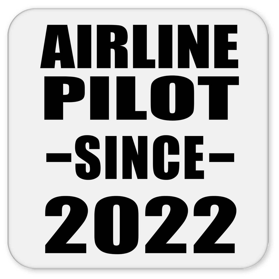 Airline Pilot Since 2022 - Drink Coaster