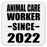 Animal Care Worker Since 2022 - Drink Coaster