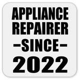 Appliance Repairer Since 2022 - Drink Coaster