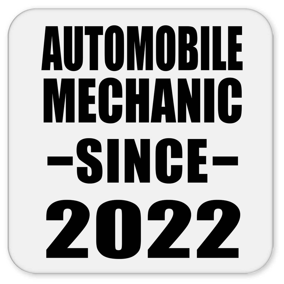 Automobile Mechanic Since 2022 - Drink Coaster