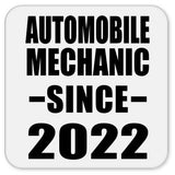 Automobile Mechanic Since 2022 - Drink Coaster