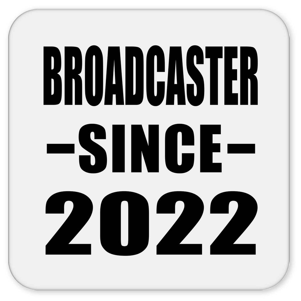 Broadcaster Since 2022 - Drink Coaster