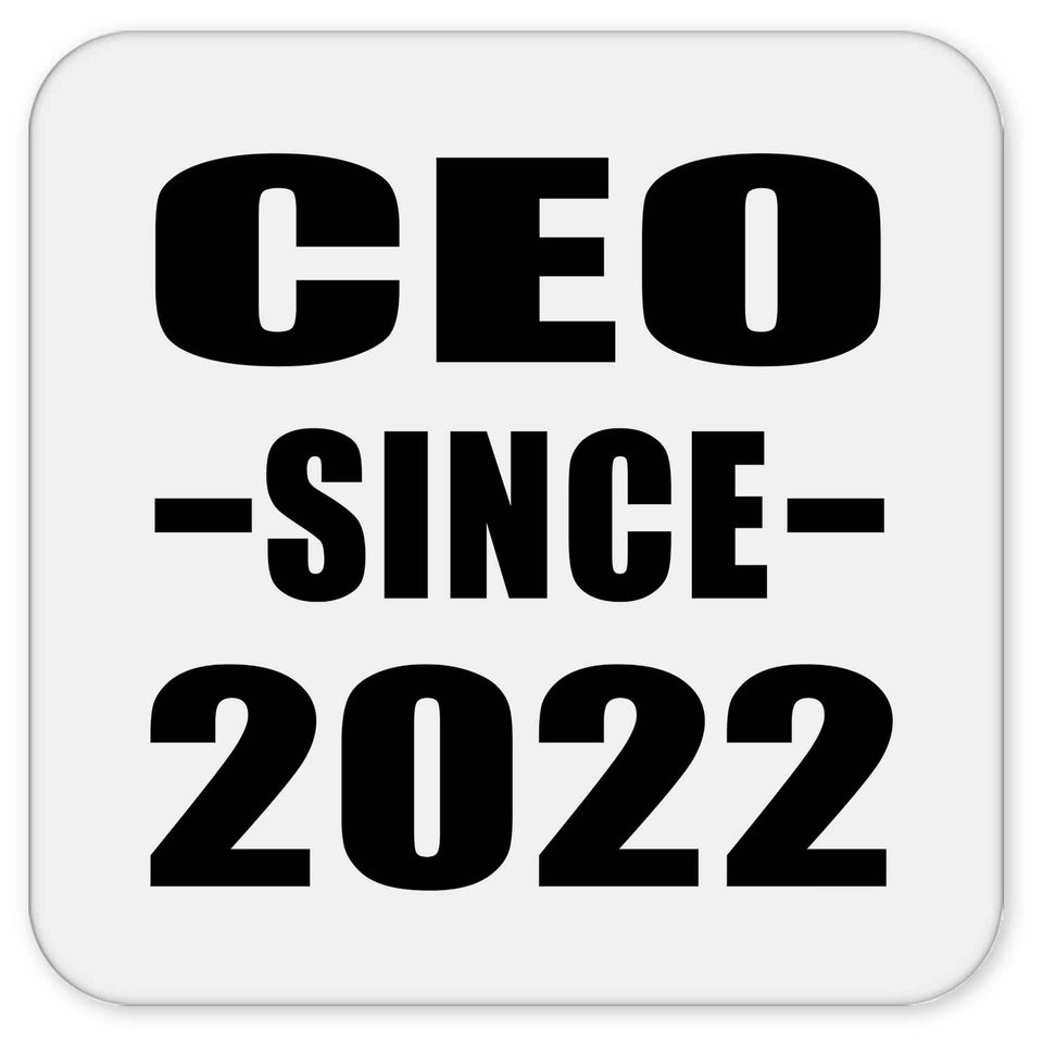 CEO Since 2022 - Drink Coaster