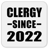 Clergy Since 2022 - Drink Coaster