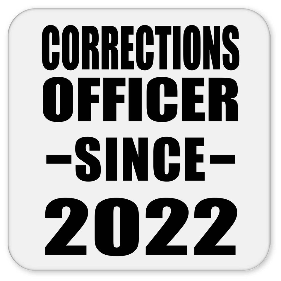 Corrections Officer Since 2022 - Drink Coaster