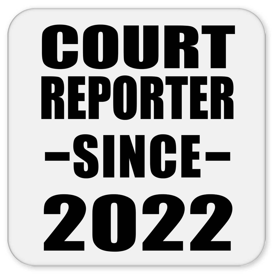 Court Reporter Since 2022 - Drink Coaster