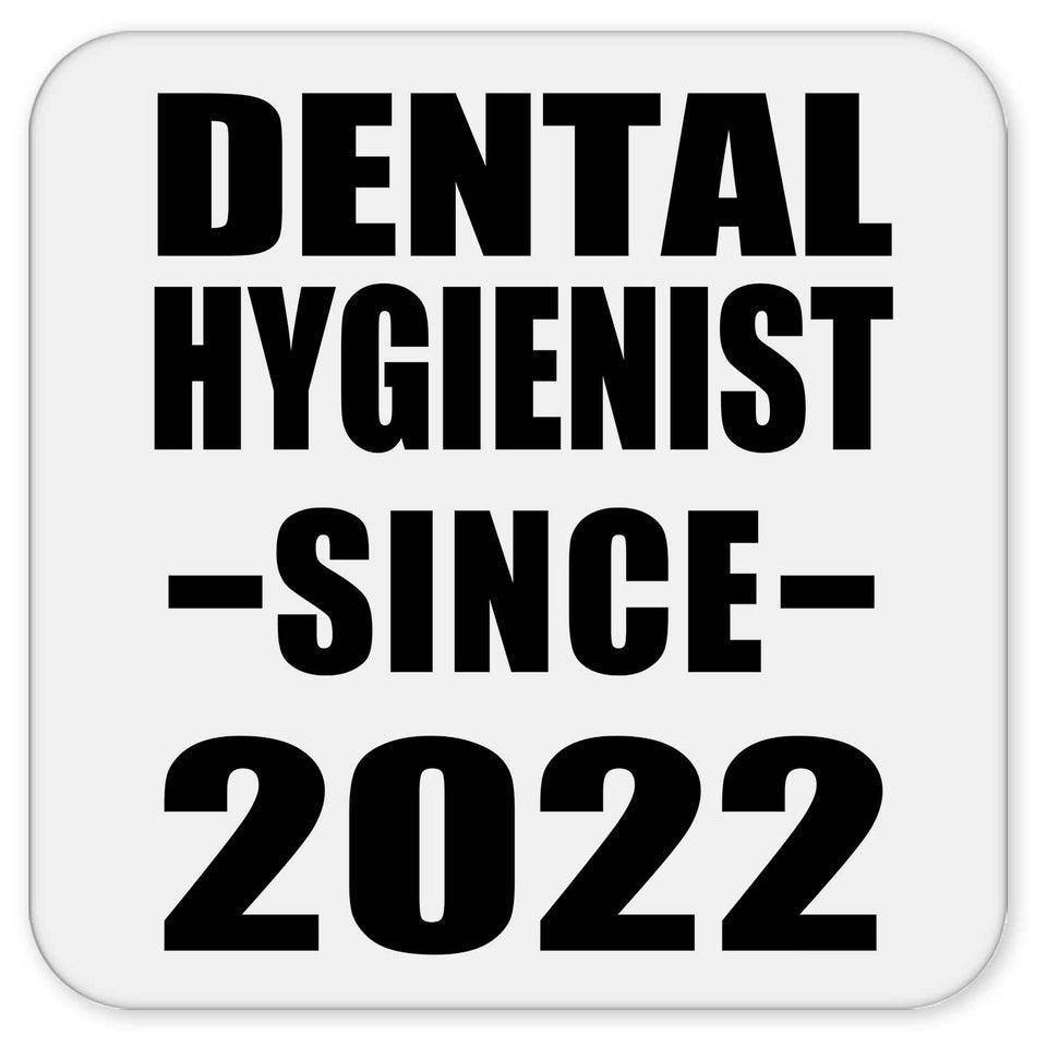 Dental Hygienist Since 2022 - Drink Coaster