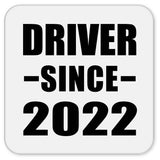 Driver Since 2022 - Drink Coaster