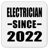 Electrician Since 2022 - Drink Coaster