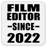 Film Editor Since 2022 - Drink Coaster