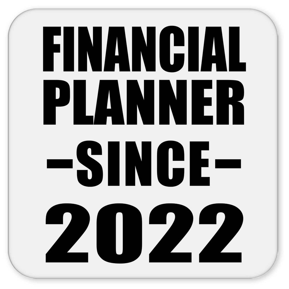 Financial Planner Since 2022 - Drink Coaster