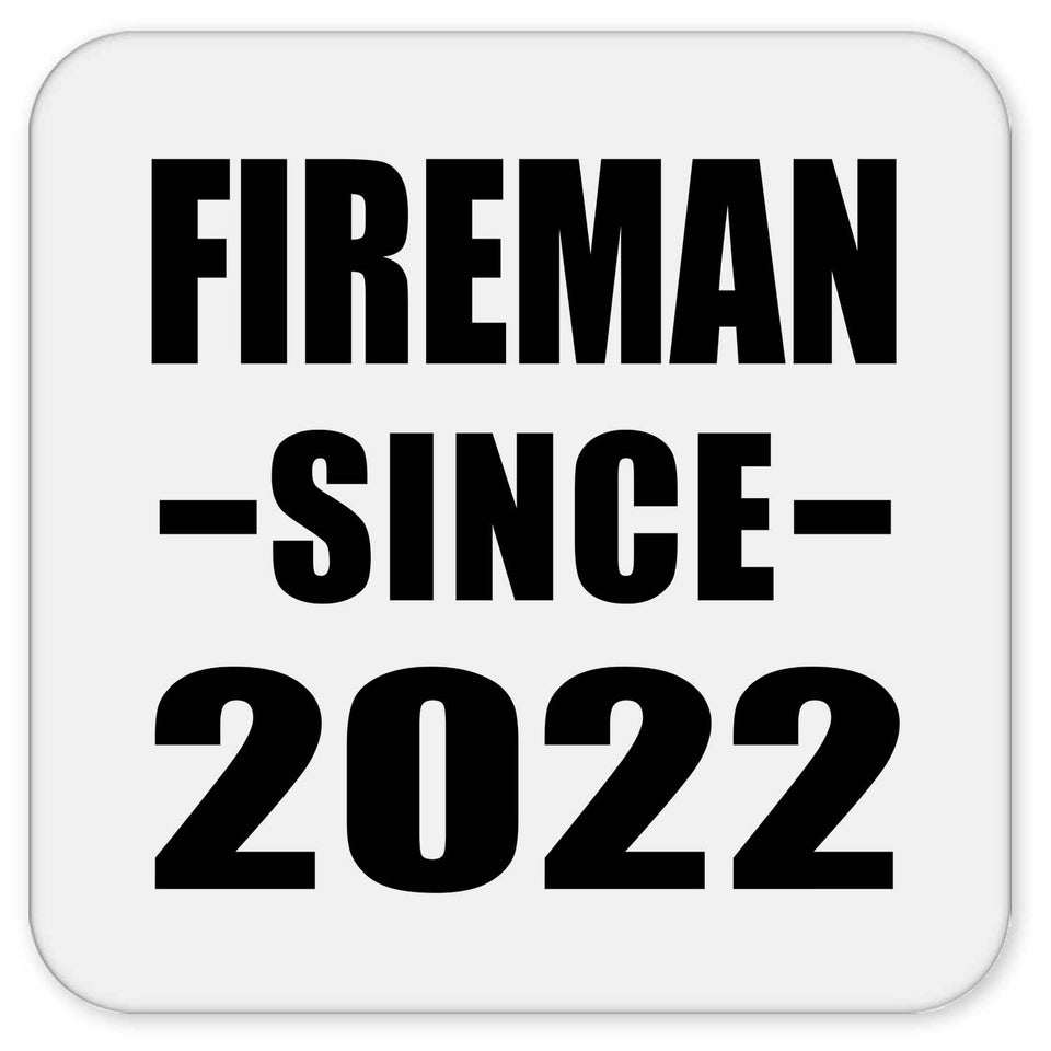 Fireman Since 2022 - Drink Coaster
