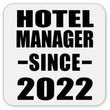 Hotel Manager Since 2022 - Drink Coaster