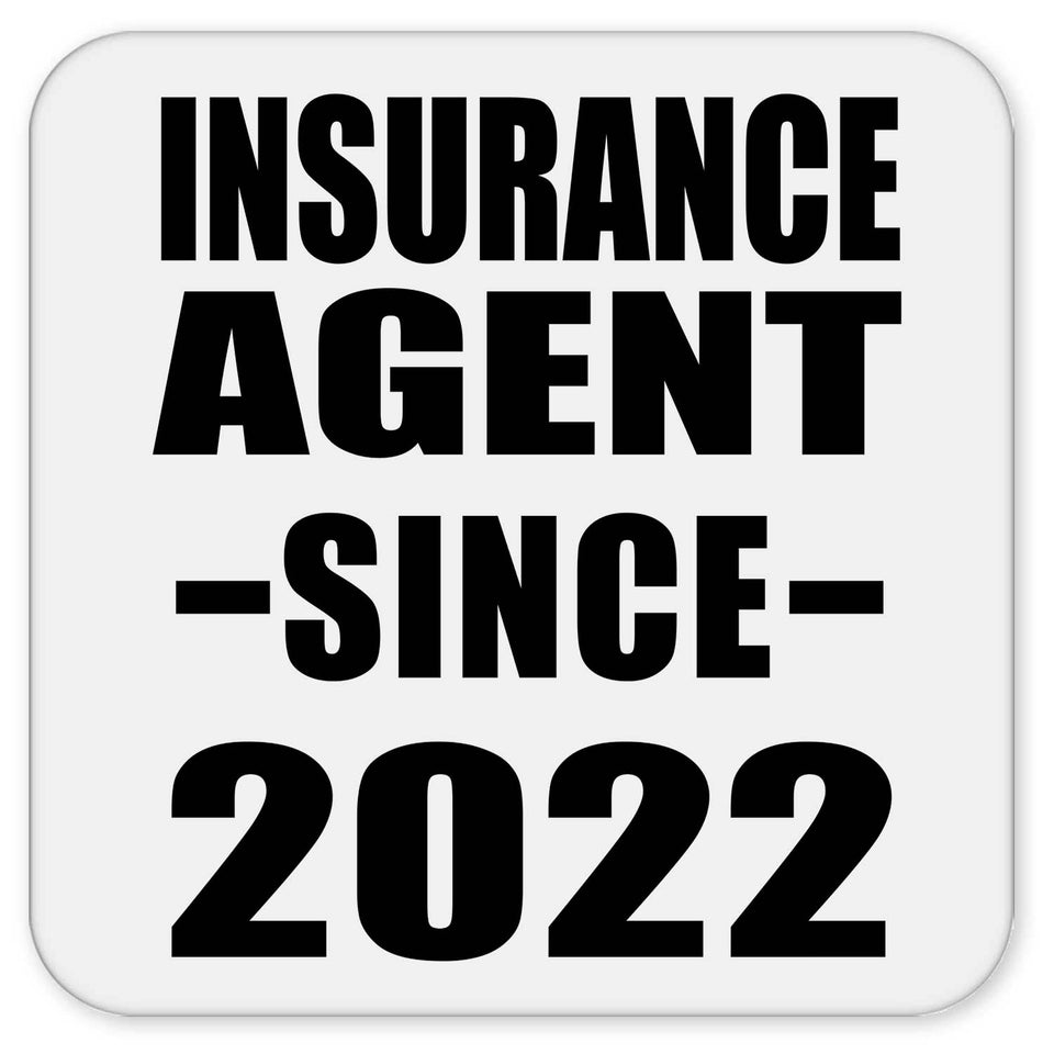 Insurance Agent Since 2022 - Drink Coaster
